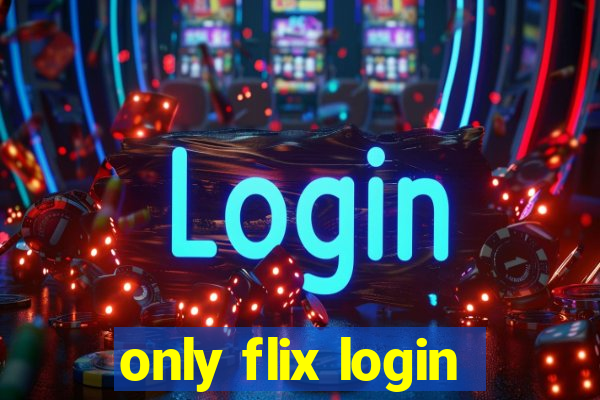 only flix login